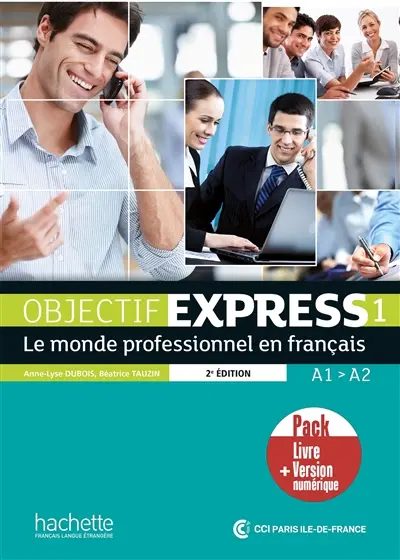 Objectif express 1 : le monde professionnel en français, A1-A2 : pack livre + version numérique