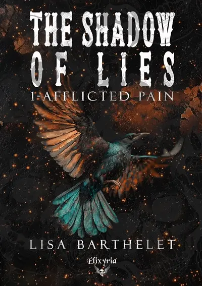 The shadow of lies. Vol. 1. Afflicted pain