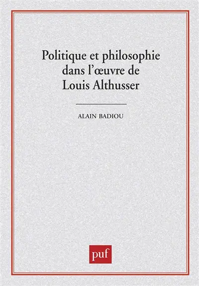 Politique et philosophie dans l'oeuvre de Louis Althusser