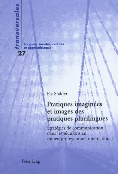 Pratiques imaginées et images des pratiques plurilingues : stratégies de communication dans les réunions en milieu professionnel international