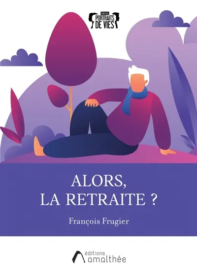 Alors, la retraite ?