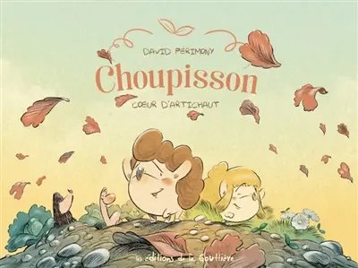 Choupisson. Vol. 3. Coeur d'artichaut