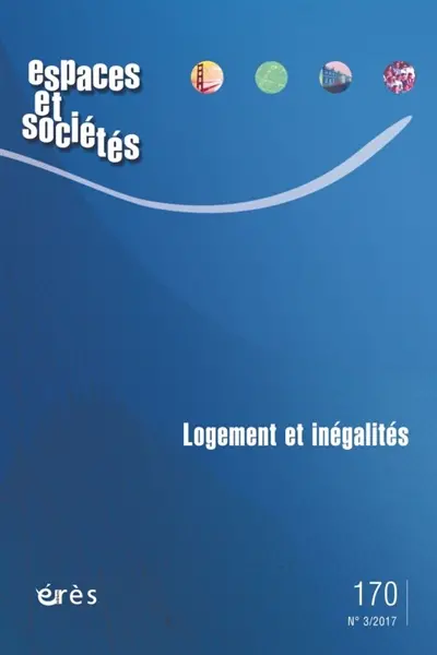 Espaces et sociétés, n° 170. Logement et inégalités