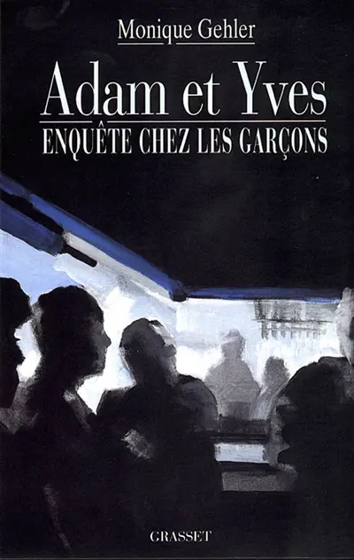 Adam et Yves : enquête chez les garçons