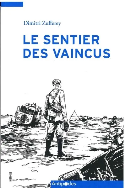 Le sentier des vaincus : les silences de la guerre