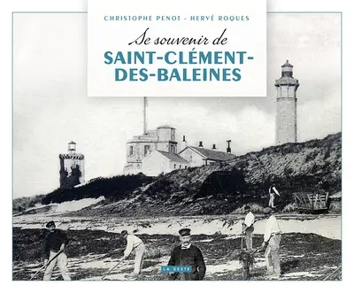 Se souvenir de Saint-Clément-des-Baleines