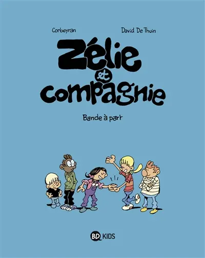 Zélie et compagnie. Vol. 13. Bande à part