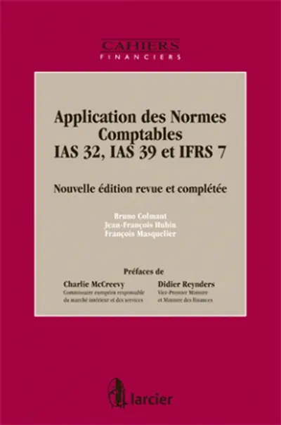 Applications des normes comptables IAS 32, IAS 39 et IFRS 7