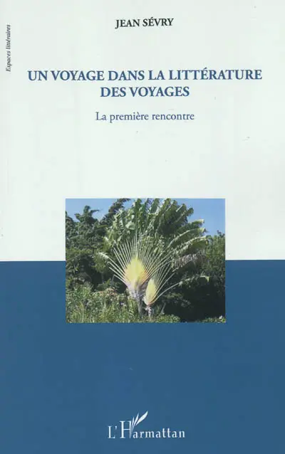 Un voyage dans la littérature des voyages : la première rencontre