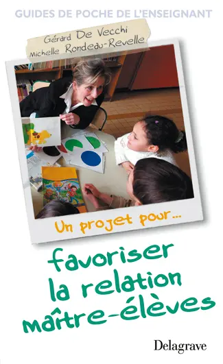 Un projet pour favoriser la relation maître-élèves