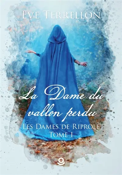 La Dame du vallon perdu : Les Dames de Riprole