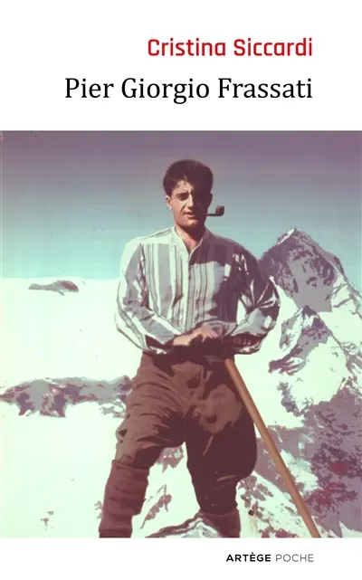 Pier Giorgio Frassati : modèle pour les chrétiens du troisième millénaire