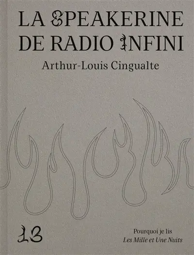Pourquoi je lis Les mille et une nuits : la speakerine de radio infini