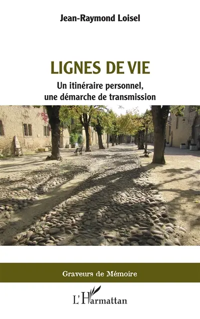 Lignes de vie : un itinéraire personnel, une démarche de transmission
