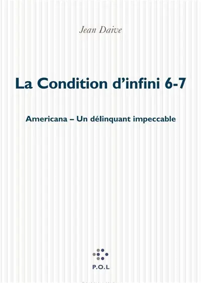 La condition d'infini. Vol. 6-7. Americana. Un délinquant impeccable