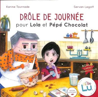 Drôle de journée pour Lola et pépé chocolat