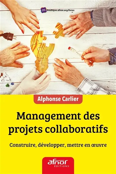 Management des projets collaboratifs : construire, développer, mettre en oeuvre