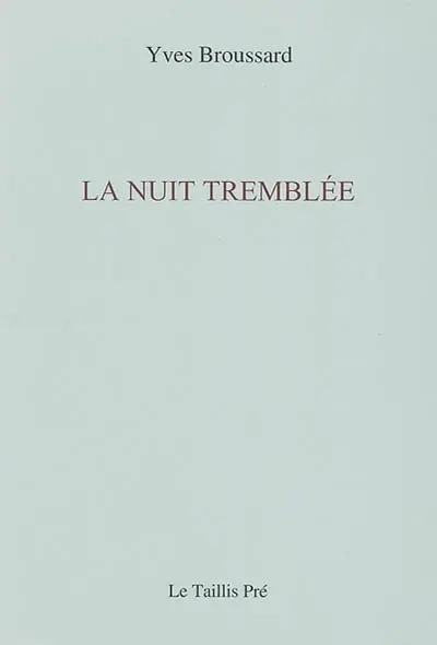 La nuit tremblée et autres poèmes
