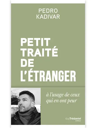 Petit traité de l'étranger à l'usage de ceux qui en ont peur