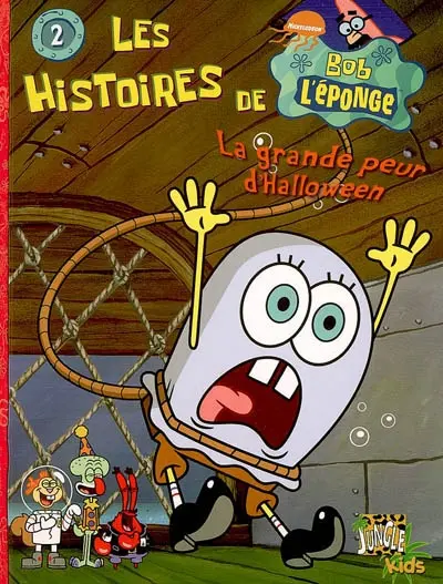 Les histoires de Bob l'éponge. Vol. 2. La grande peur d'Halloween
