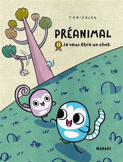 Préanimal. Vol. 1. Je veux être un chat
