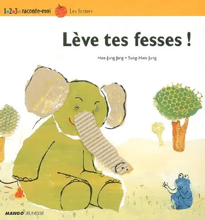 Lève tes fesses ! : les formes