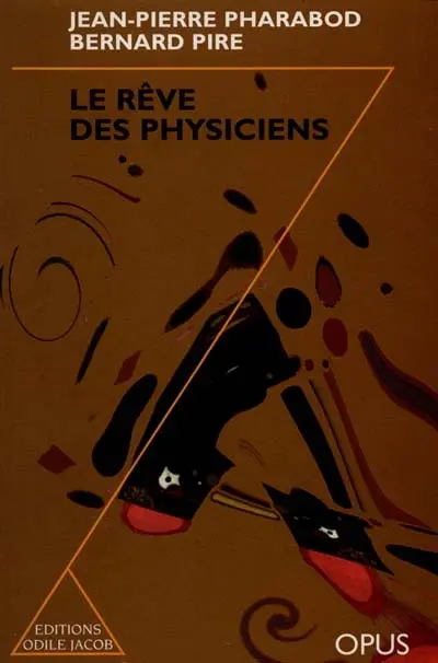 Le rêve des physiciens