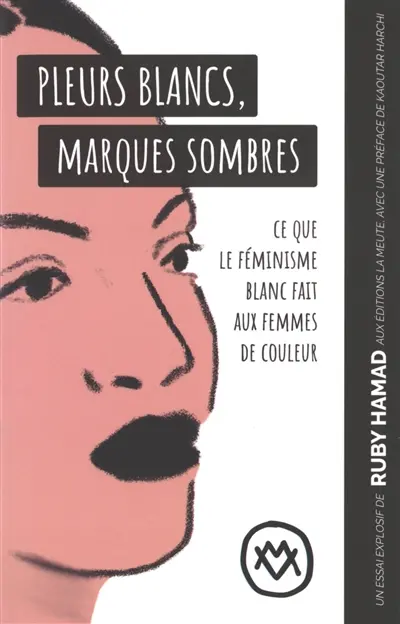 Pleurs blancs, marques sombres