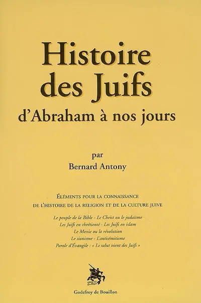 Histoire des juifs d'Abraham à nos jours : éléments pour la connaissance de l'histoire de la religion et de la culture juive