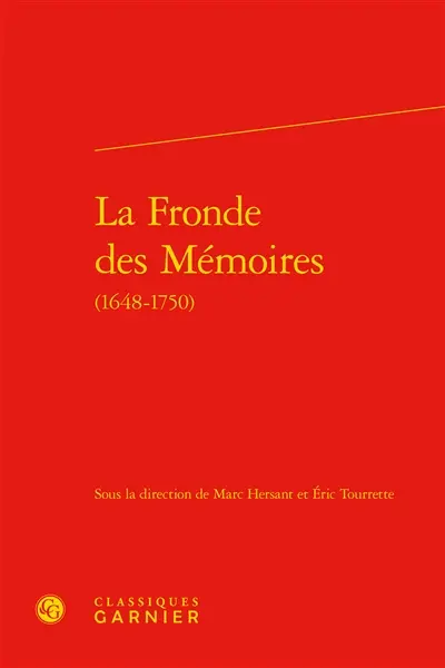La Fronde des mémoires : 1648-1750