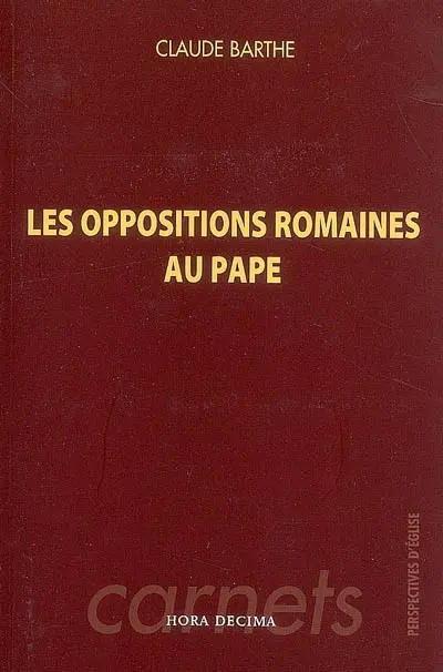 Les oppositions romaines au pape
