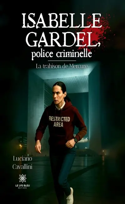 Isabelle Gardel, police criminelle : La trahison de Mercure