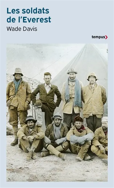Les soldats de l'Everest : Mallory, la Grande Guerre et la conquête de l'Himalaya