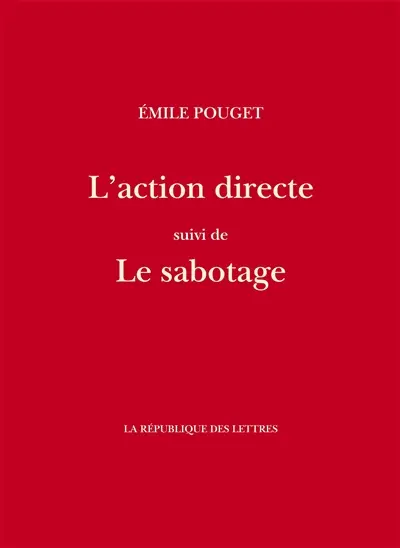 L'action directe. Le sabotage