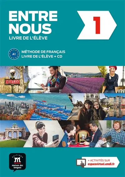 Entre nous 1 : méthode de français, A1 : livre de l'élève + CD