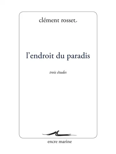 L'endroit du paradis : trois études