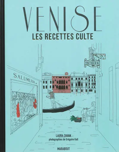 Venise : les recettes culte