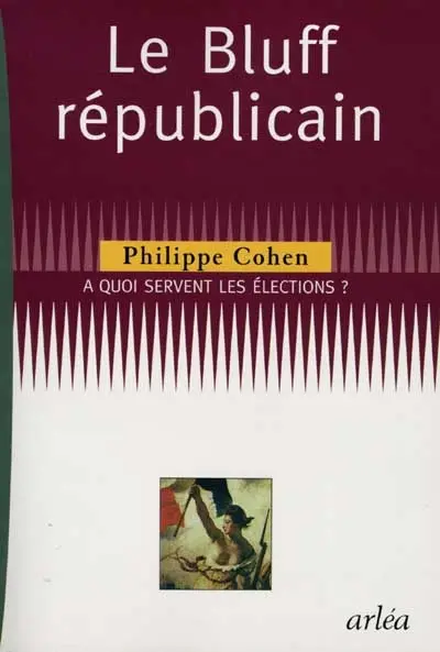 Le bluff républicain : à quoi servent les élections ?
