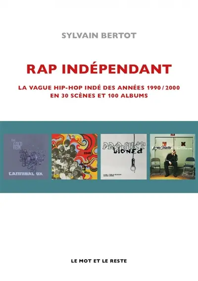 Rap indépendant : la vague hip-hop indé des années 1990-2000 en 30 scènes et 100 albums