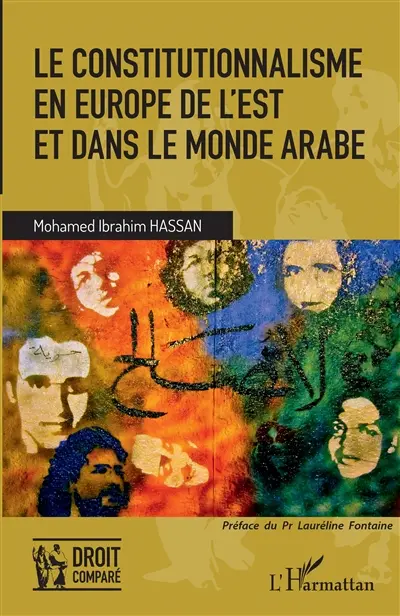 Le constitutionnalisme en Europe de l'Est et dans le monde arabe