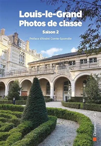 Lycée Louis-le-Grand : photos de classe. Vol. 2. 2024-2025