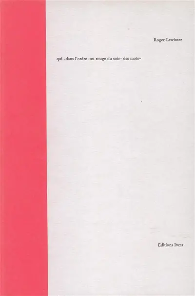 Qui, dans l'ordre-au rouge du soir-des mots