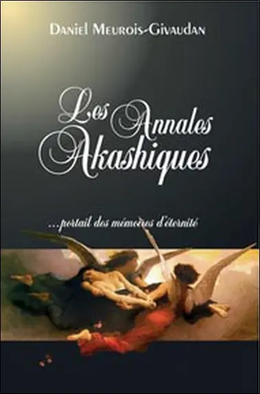 Les annales akashiques : portail des mémoires d'éternité