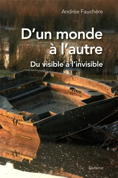 D'un monde à l'autre : du visible à l'invisible