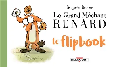 Le grand méchant renard : le flipbook
