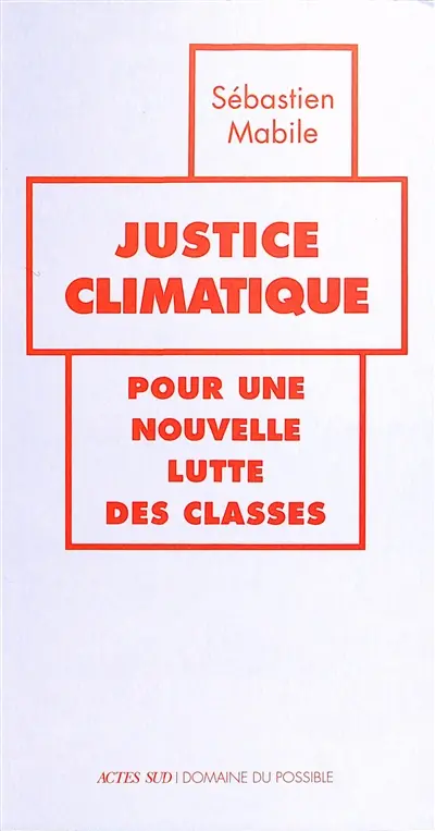 Justice climatique : pour une nouvelle lutte des classes