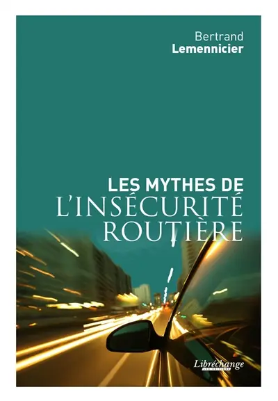 Les mythes de l'insécurité routière
