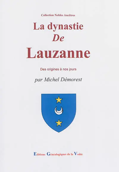 La dynastie de Lauzanne et ses alliances