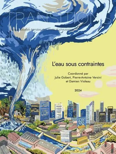 Transitions : les nouvelles annales des ponts et chaussées, n° 5. L'eau sous contraintes : un objet d'étude à l'intersection de multiples recherches