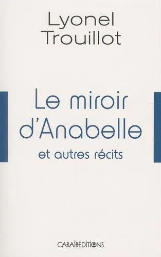 Le miroir d'Anabelle et autres récits